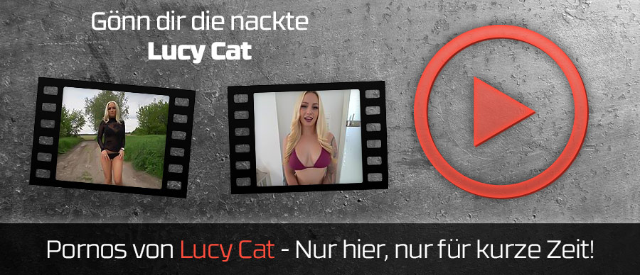 Die bekanntesten Lucy-Cat Pornos: Von Anal Sex bis Spermaspiele